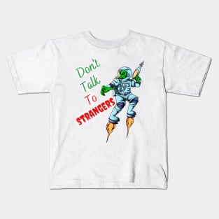 Don't talk to strangers -digital printa Kids T-Shirt